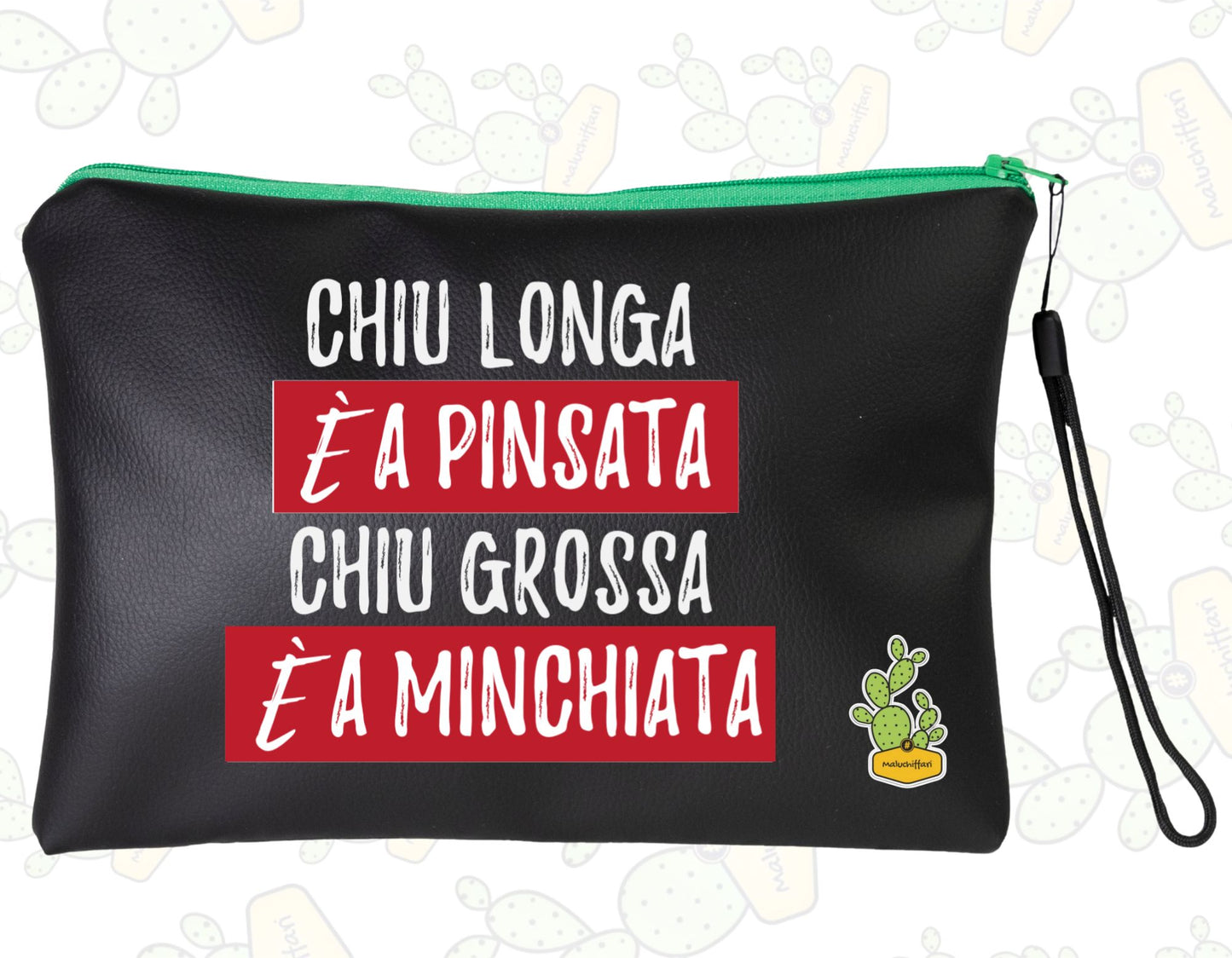 Pochette in ECOPELLE– CHIU LONGA è A PINSATA CHIU GROSSA è A MINCHIATA