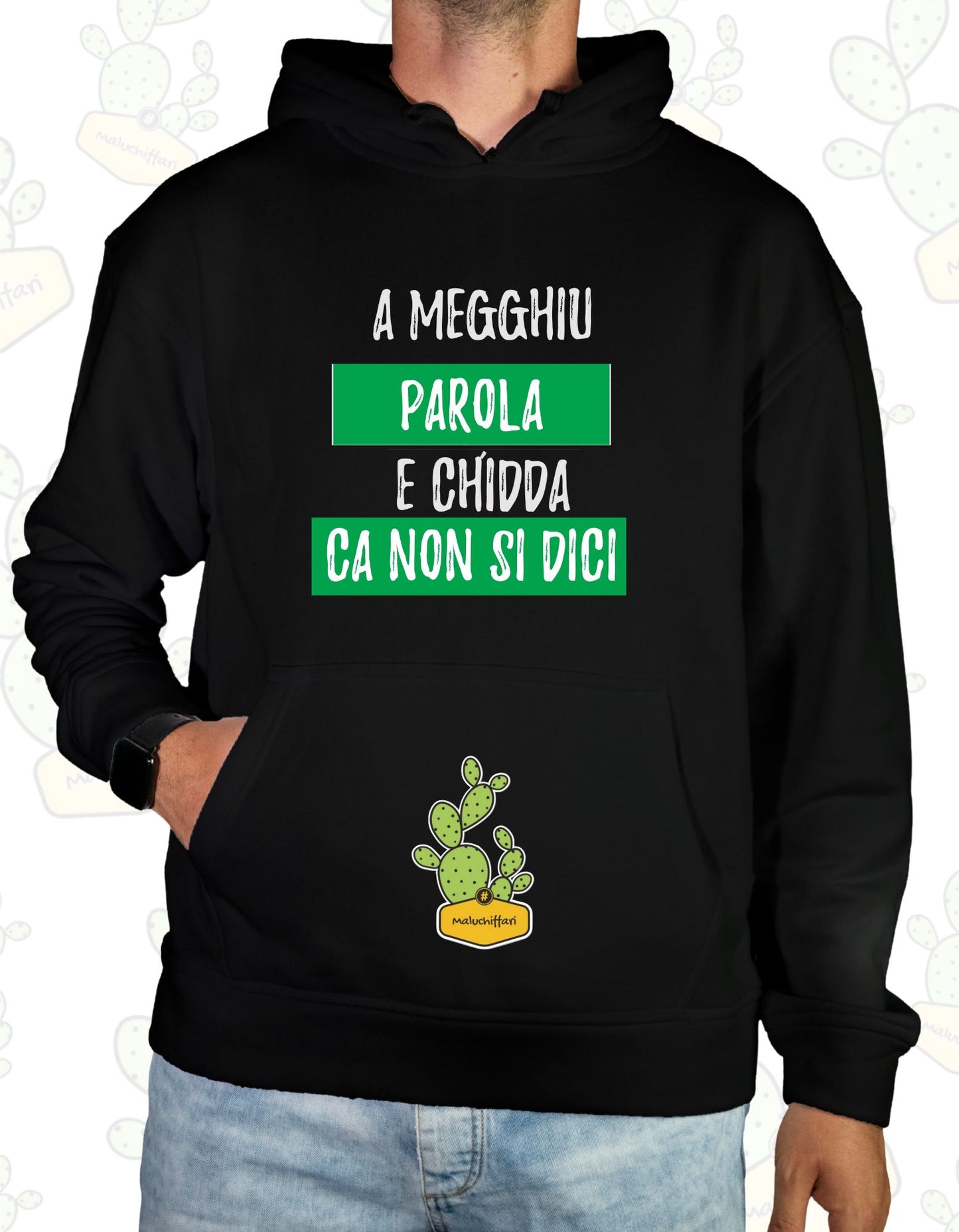 Felpa Unisex con cappuccio – A' MEGGHIU PAROLA è CHIDDA CA NON SI DICI