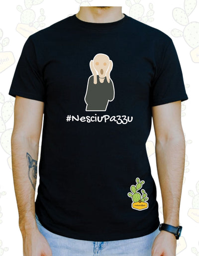 T-shirt Uomo – #NESCIU PAZZU ( URLO )