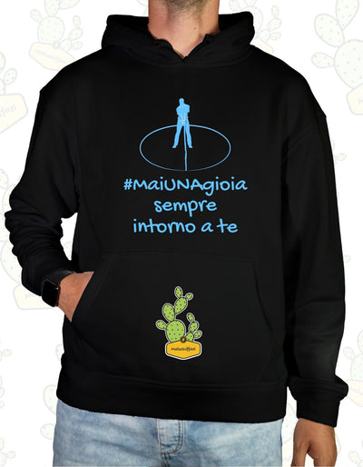 Felpa Unisex con cappuccio – MaiUnaGioia SEMPRE intorno a te 1.0