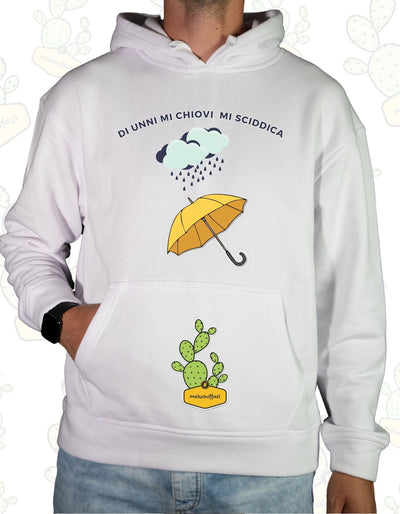 Felpa Unisex con cappuccio –  DI UNNI MI CHIOVI MI SCIDDICA ( Ombrello )