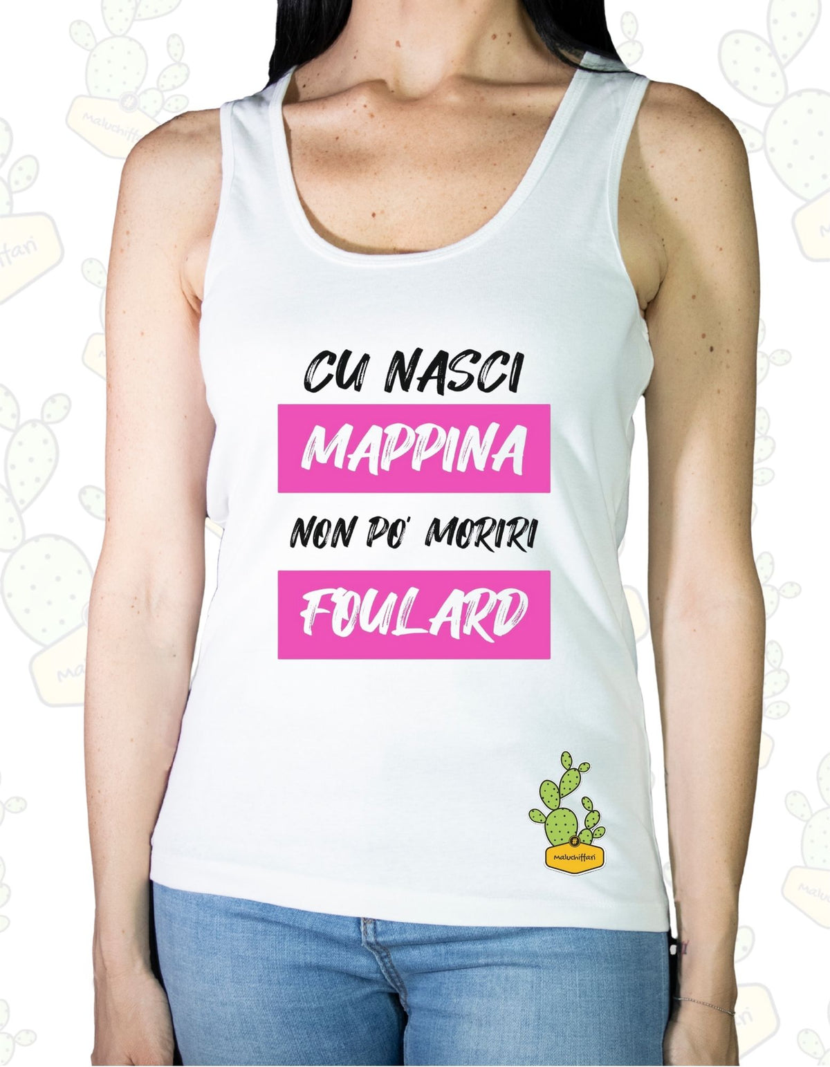 Canotta Donna Maluchiffari - CU NASCI MAPPINA NON PO MORIRI FOULARD