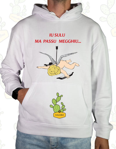 Felpa Unisex con cappuccio  – IU SULU MA PASSU MEGGHIU