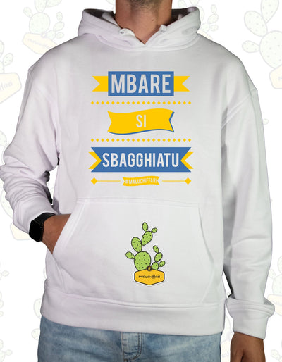 Felpa Unisex con cappuccio – MBARE SI SBAGGHIATU