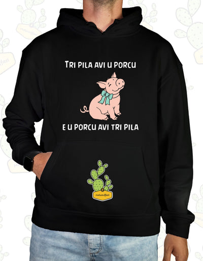 Felpa con cappuccio Maluchiffari – TRI PILA AVI U PORCU.. E U PORCU AVI TRI PILA- Unisex