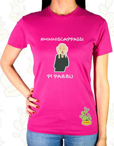 T-shirt Donna –  MINNISCAPPASSI PI PAZZU   URLO