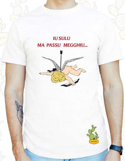 T-shirt Uomo  – IU SULU MA PASSU MEGGHIU.. CUPIDO