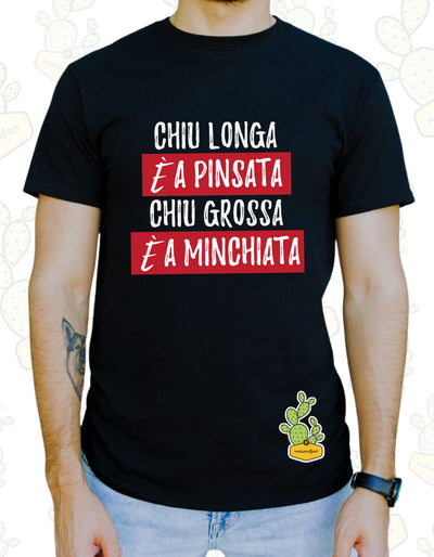 T-shirt Uomo  –  CHIU LONGA è A PINSATA , CHIU GROSSA è A MINCHIATA