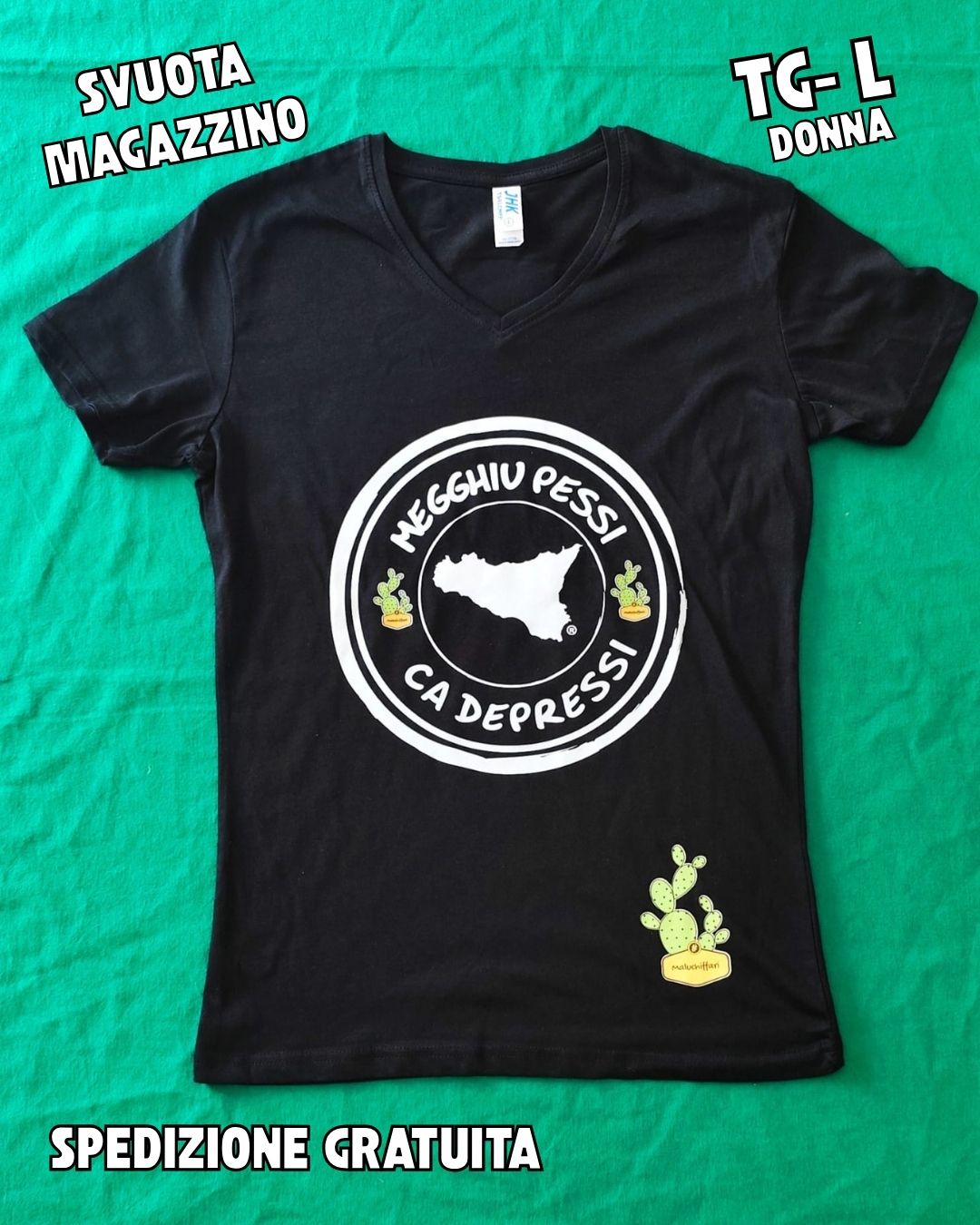 T-shirt DONNA -L- MEGGHIU PESSI CA DEPRESSI (TIMBRO SICILIA) -OCCASIONI - PRONTA CONSEGNA