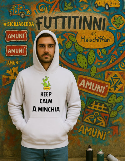 Felpa Unisex con cappuccio – KEEP CALM A MINCHIA